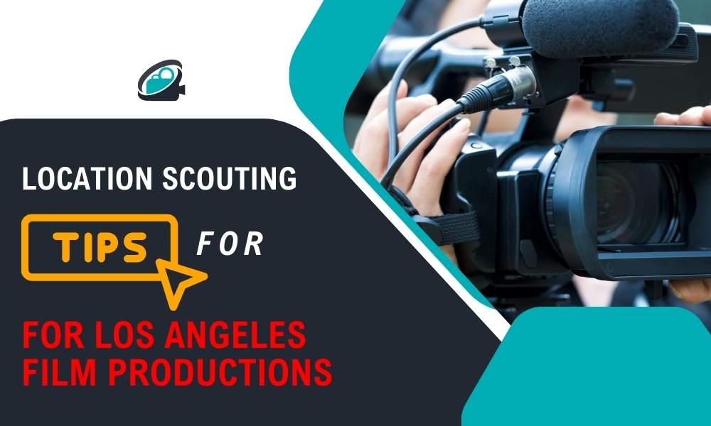 location-scouting-tips-for-los-angeles-film-productions